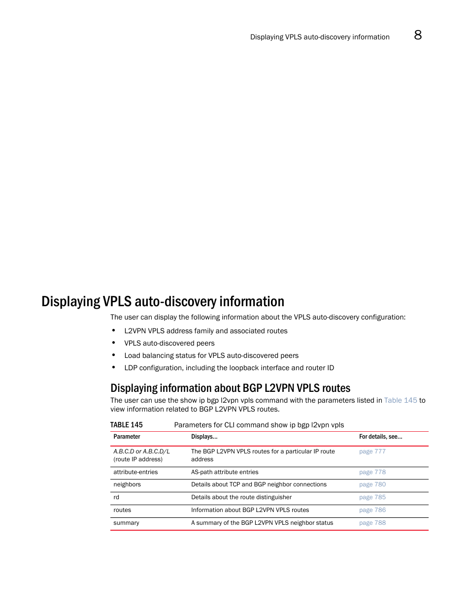 Displaying vpls auto-discovery information, Displaying information about bgp l2vpn vpls routes, Displaying | Vpls auto-discovery information | Brocade Multi-Service IronWare Multiprotocol Label Switch (MPLS) Configuration Guide (Supporting R05.6.00) User Manual | Page 799 / 852