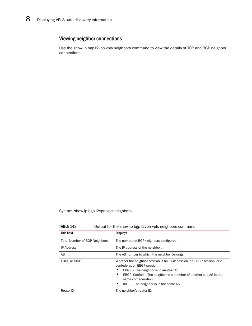 Viewing neighbor connections | Brocade Multi-Service IronWare Multiprotocol Label Switch (MPLS) Configuration Guide (Supporting R05.6.00) User Manual | Page 804 / 852