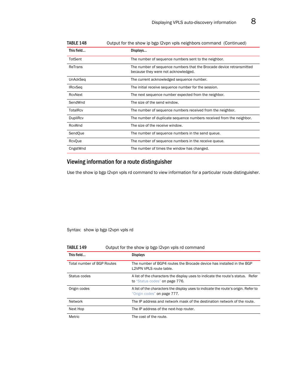 Viewing information for a route distinguisher | Brocade Multi-Service IronWare Multiprotocol Label Switch (MPLS) Configuration Guide (Supporting R05.6.00) User Manual | Page 809 / 852