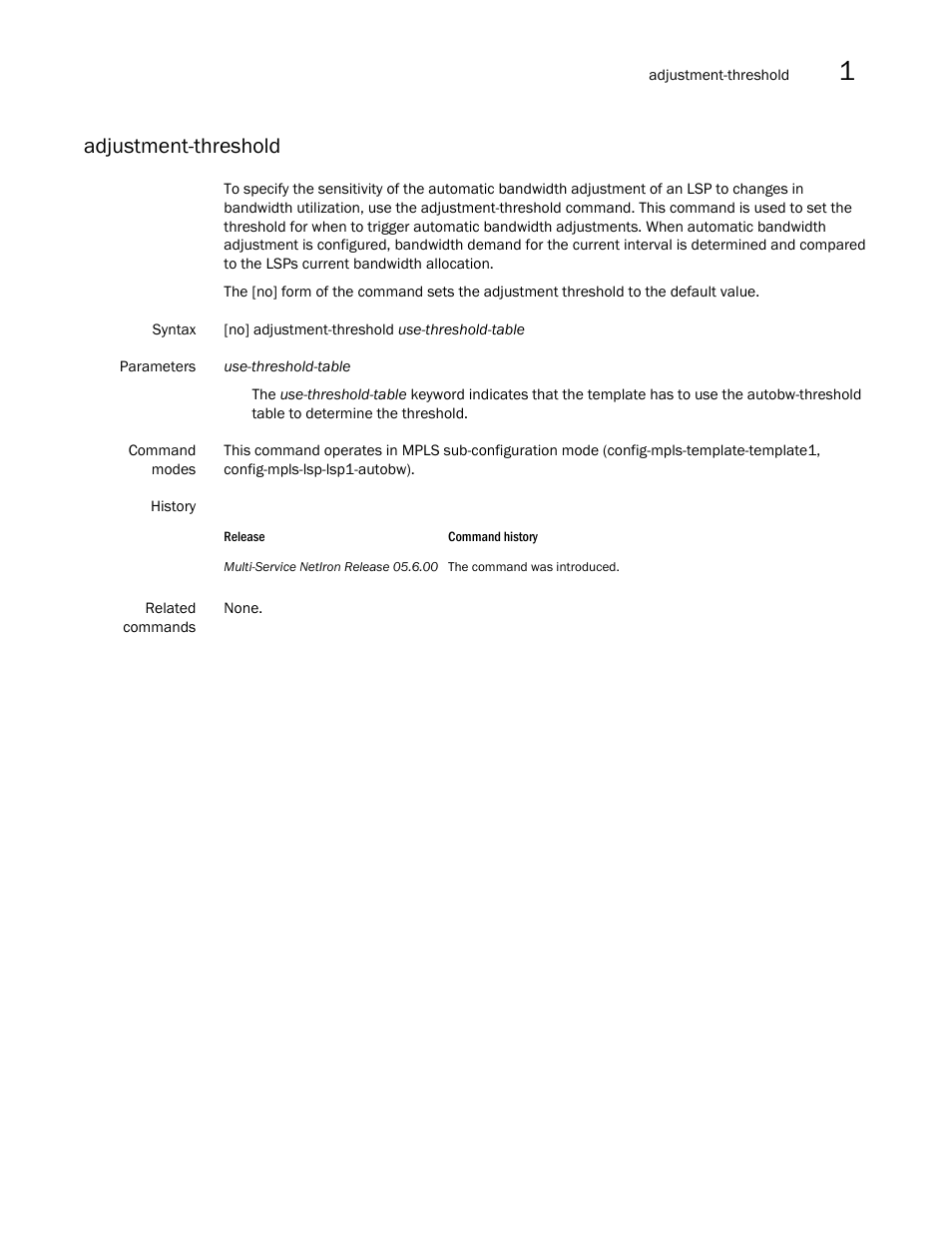 Adjustment-threshold | Brocade Multi-Service IronWare Multiprotocol Label Switch (MPLS) Configuration Guide (Supporting R05.6.00) User Manual | Page 81 / 852