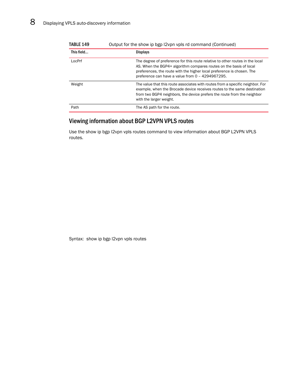 Viewing information about bgp l2vpn vpls routes | Brocade Multi-Service IronWare Multiprotocol Label Switch (MPLS) Configuration Guide (Supporting R05.6.00) User Manual | Page 810 / 852