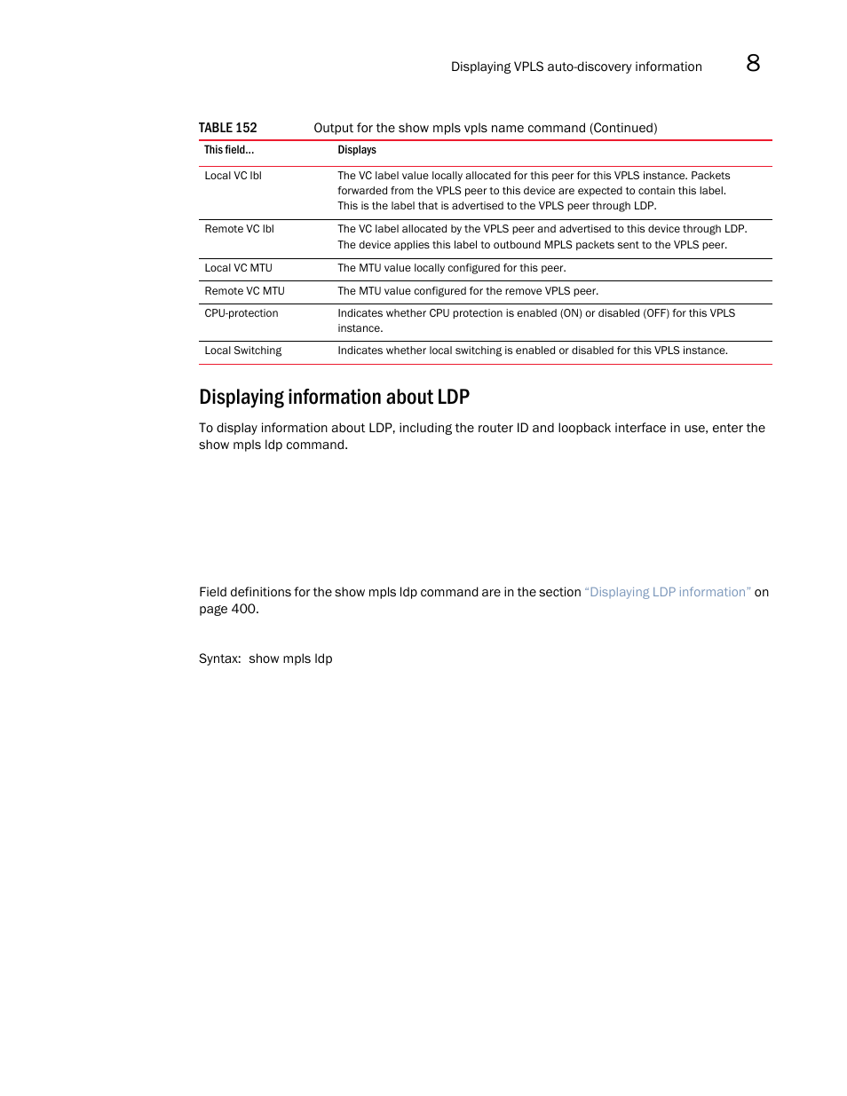 Displaying information about ldp | Brocade Multi-Service IronWare Multiprotocol Label Switch (MPLS) Configuration Guide (Supporting R05.6.00) User Manual | Page 815 / 852