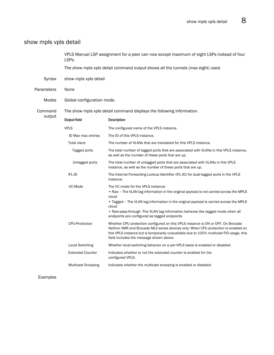 Show mpls vpls detail | Brocade Multi-Service IronWare Multiprotocol Label Switch (MPLS) Configuration Guide (Supporting R05.6.00) User Manual | Page 821 / 852