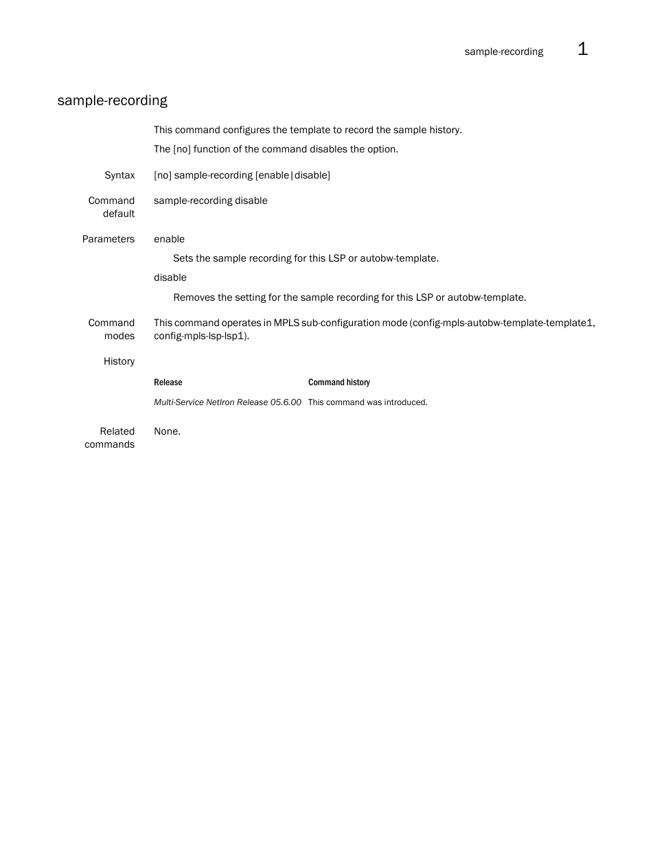 Sample-recording | Brocade Multi-Service IronWare Multiprotocol Label Switch (MPLS) Configuration Guide (Supporting R05.6.00) User Manual | Page 83 / 852