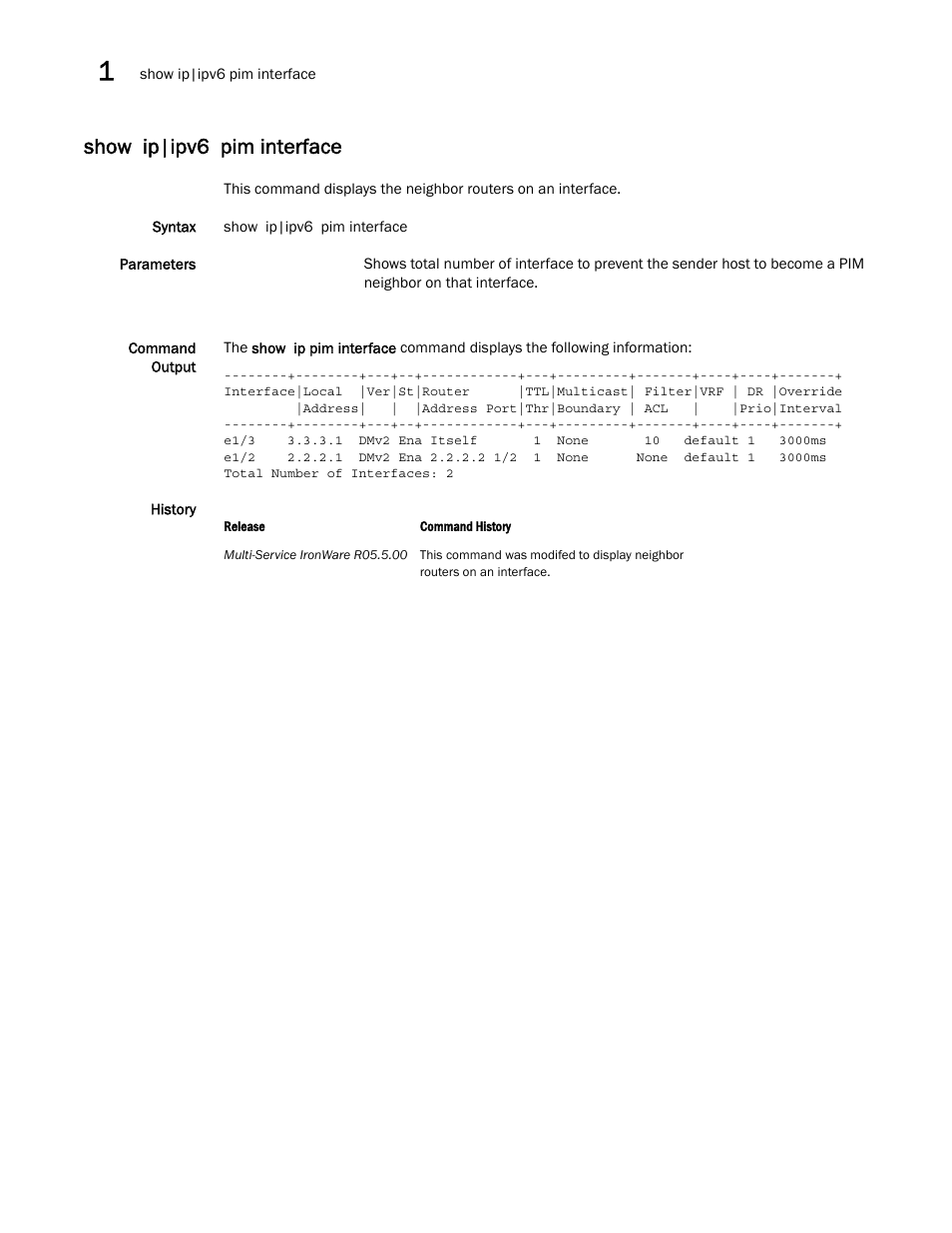 Show ip|ipv6 pim interface | Brocade Multi-Service IronWare Multicast Configuration Guide (Supporting R05.6.00) User Manual | Page 160 / 216