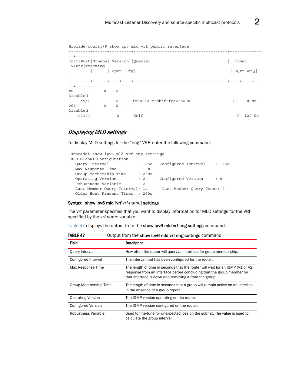 Displaying mld settings | Brocade Multi-Service IronWare Multicast Configuration Guide (Supporting R05.6.00) User Manual | Page 201 / 216