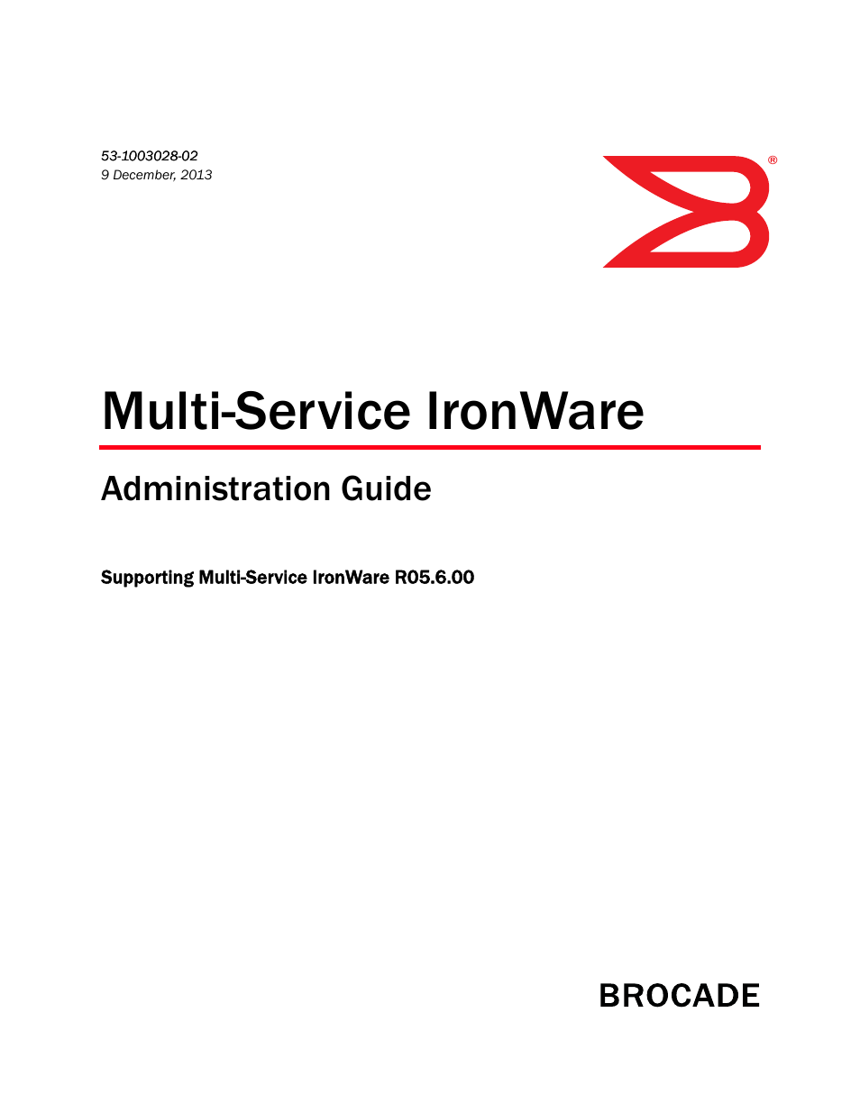 Brocade Multi-Service IronWare Administration Guide (Supporting R05.6.00) User Manual | 432 pages