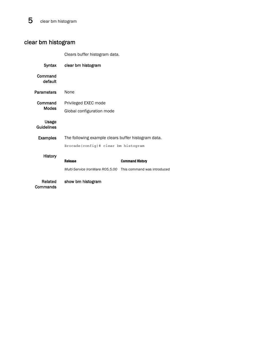 Clear bm histogram | Brocade Multi-Service IronWare Administration Guide (Supporting R05.6.00) User Manual | Page 140 / 432