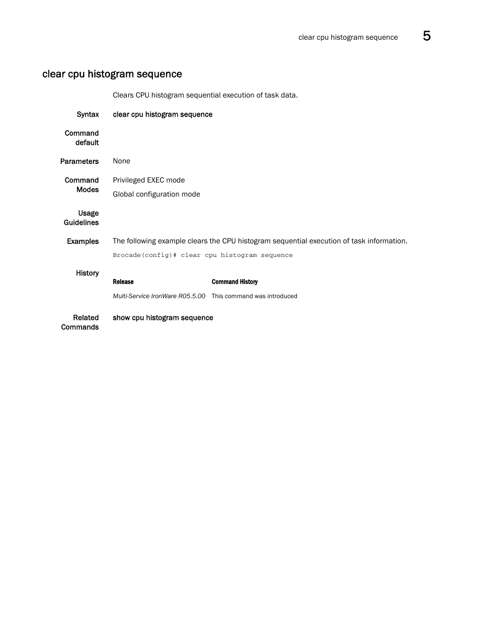 Clear cpu histogram sequence | Brocade Multi-Service IronWare Administration Guide (Supporting R05.6.00) User Manual | Page 141 / 432