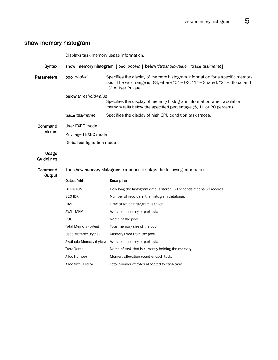 Show memory histogram | Brocade Multi-Service IronWare Administration Guide (Supporting R05.6.00) User Manual | Page 149 / 432