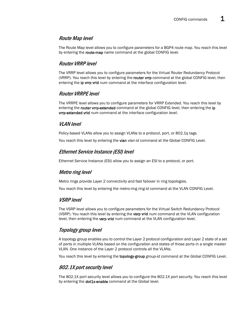 Route map level, Router vrrp level, Router vrrpe level | Vlan level, Ethernet service instance (esi) level, Metro ring level, Vsrp level, Topology group level, 1x port security level | Brocade Multi-Service IronWare Administration Guide (Supporting R05.6.00) User Manual | Page 25 / 432
