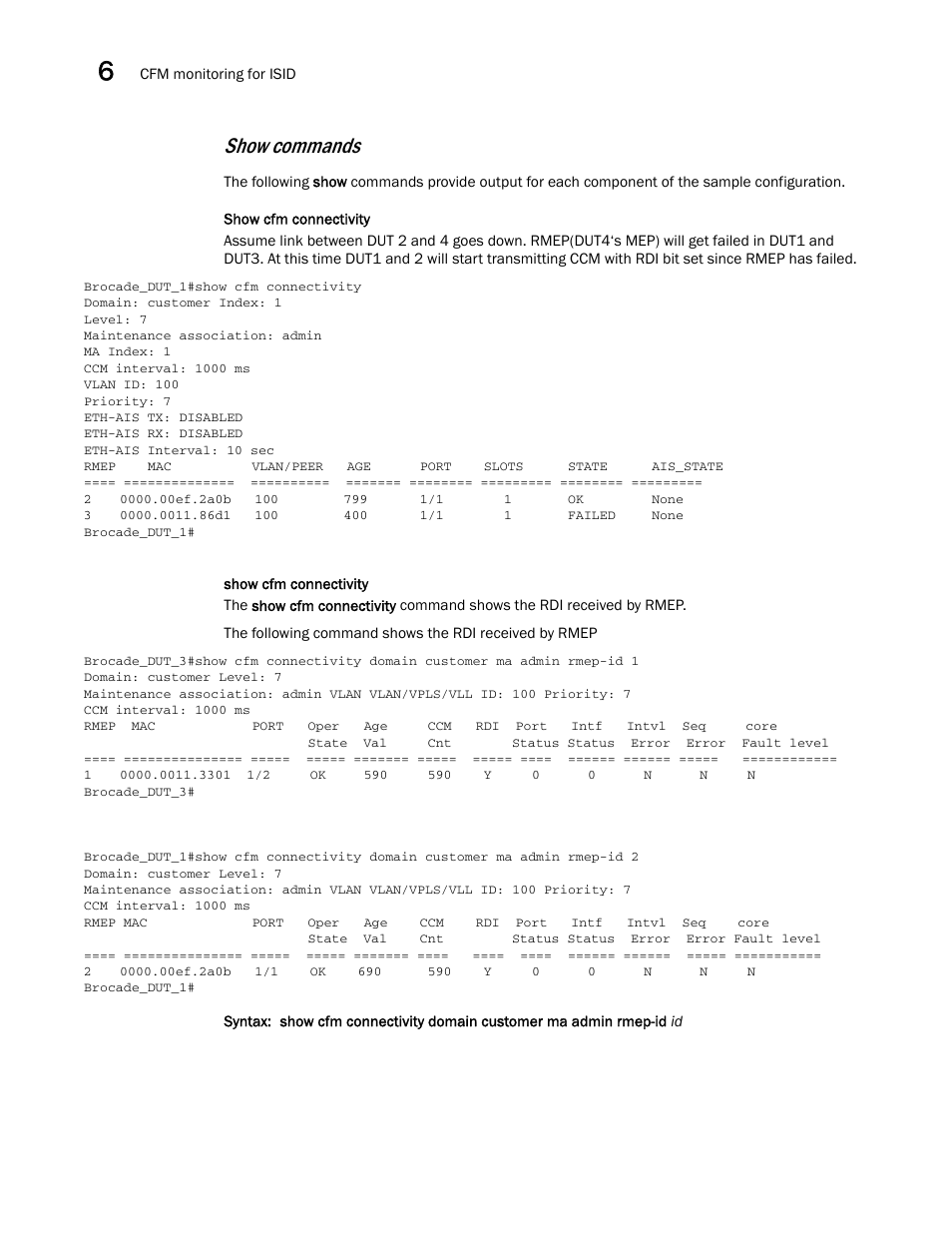 Show commands | Brocade Multi-Service IronWare Administration Guide (Supporting R05.6.00) User Manual | Page 250 / 432