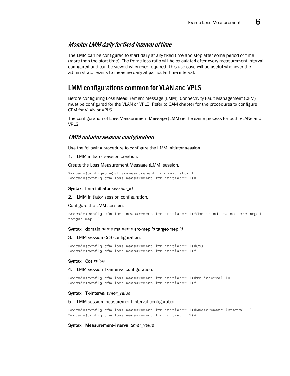 Lmm configurations common for vlan and vpls, Monitor lmm daily for fixed interval of time, Lmm initiator session configuration | Brocade Multi-Service IronWare Administration Guide (Supporting R05.6.00) User Manual | Page 253 / 432