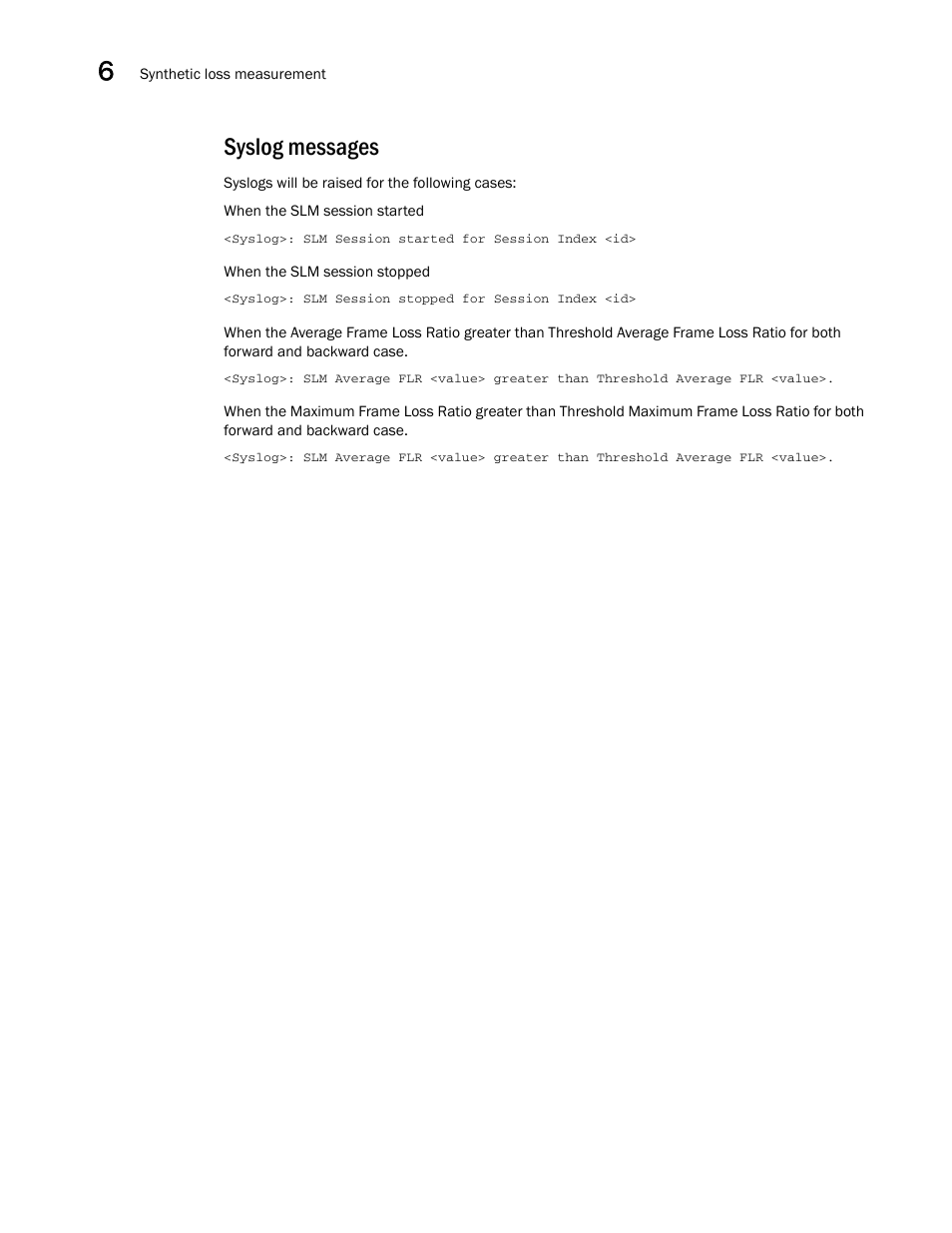 Syslog messages | Brocade Multi-Service IronWare Administration Guide (Supporting R05.6.00) User Manual | Page 278 / 432