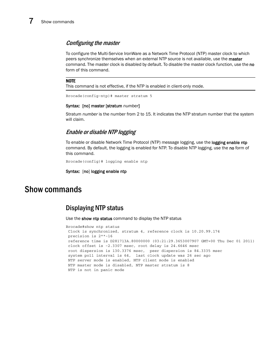 Show commands, Displaying ntp status, Configuring the master | Enable or disable ntp logging | Brocade Multi-Service IronWare Administration Guide (Supporting R05.6.00) User Manual | Page 288 / 432