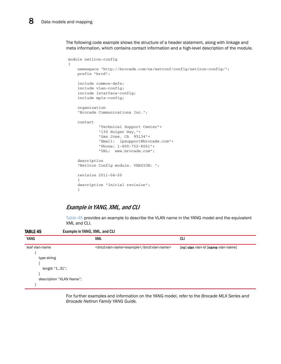 Example in yang, xml, and cli | Brocade Multi-Service IronWare Administration Guide (Supporting R05.6.00) User Manual | Page 320 / 432