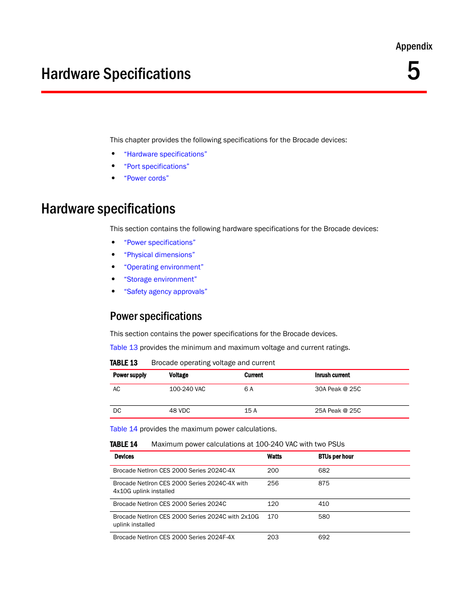 Hardware specifications, Power specifications, Appendix 5 | Appendix | Brocade NetIron CER 2000 Series Hardware Guide (Supporting R05.6.00) User Manual | Page 69 / 110