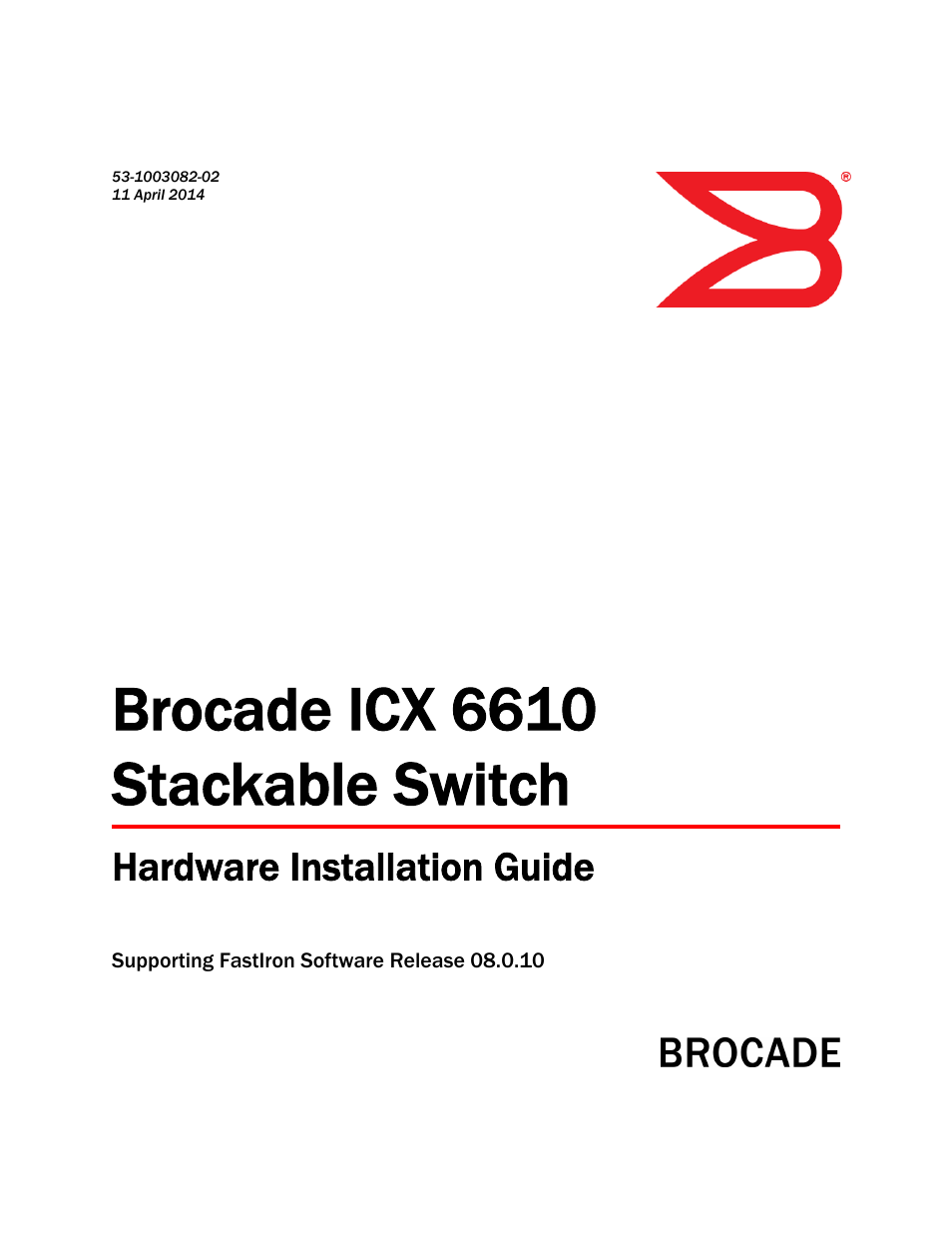 Brocade ICX 6610 Stackable Switch Hardware Installation Guide User Manual | 108 pages