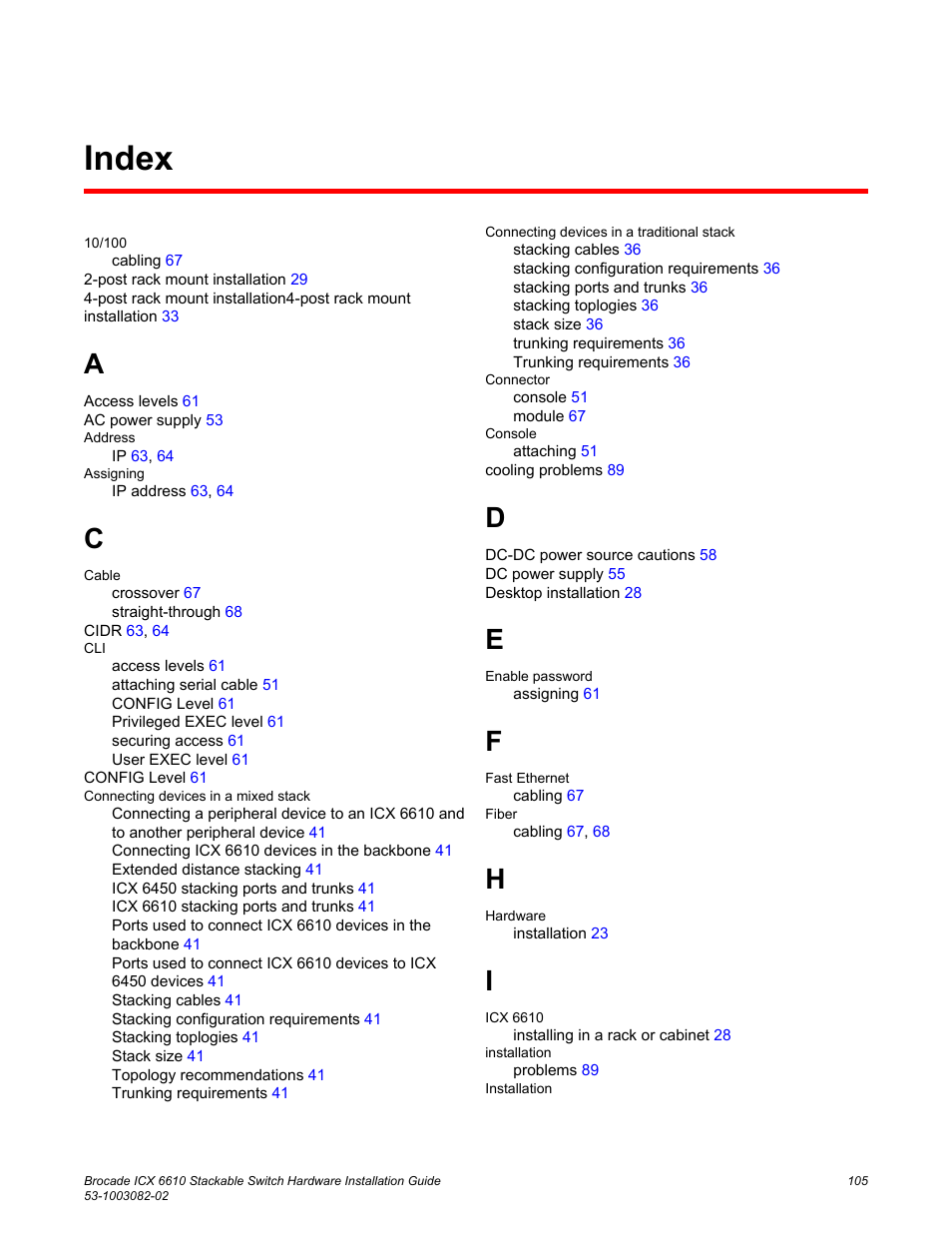 Index | Brocade ICX 6610 Stackable Switch Hardware Installation Guide User Manual | Page 107 / 108