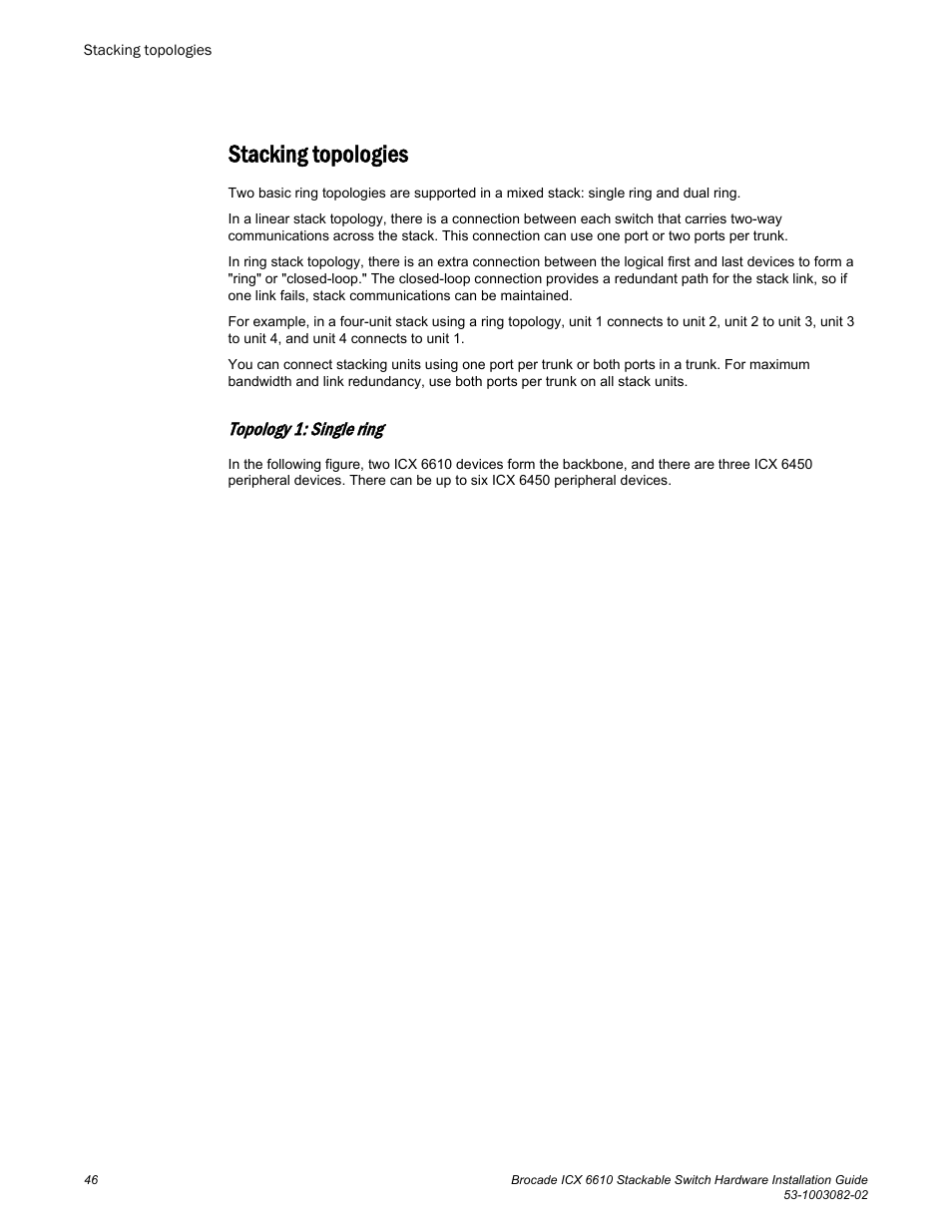 Stacking topologies, Topology 1: single ring | Brocade ICX 6610 Stackable Switch Hardware Installation Guide User Manual | Page 48 / 108