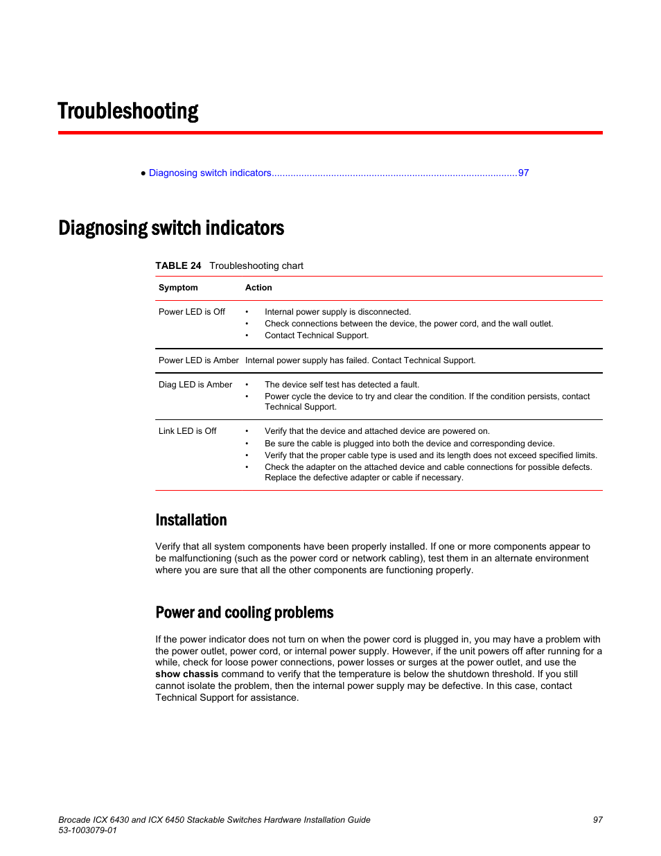 Troubleshooting, Diagnosing switch indicators, Installation | Power and cooling problems, Installation power and cooling problems | Brocade ICX 6450 Stackable Switches Hardware Installation Guide User Manual | Page 99 / 116