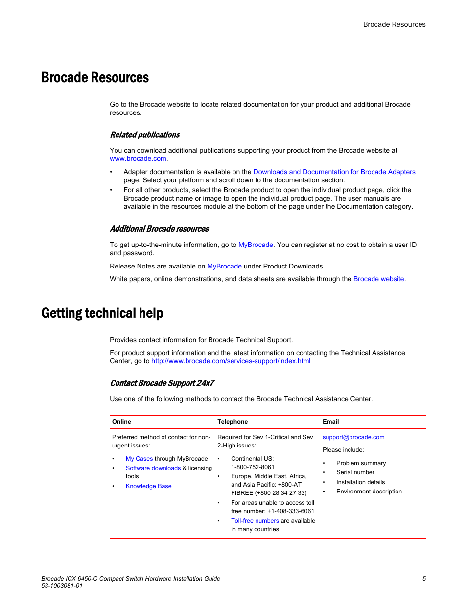 Brocade resources, Getting technical help, Brocade resources getting technical help | Related publications, Additional brocade resources, Contact brocade support 24x7 | Brocade ICX 6450-C Compact Switch Hardware Installation Guide User Manual | Page 7 / 64