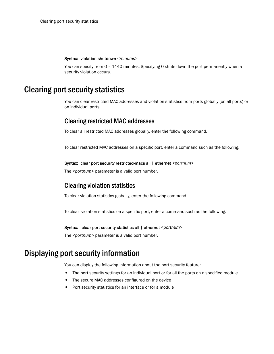 Clearing port security statistics, Clearing restricted mac addresses, Clearing violation statistics | Displaying port security information | Brocade TurboIron 24X Series Configuration Guide User Manual | Page 1030 / 1116