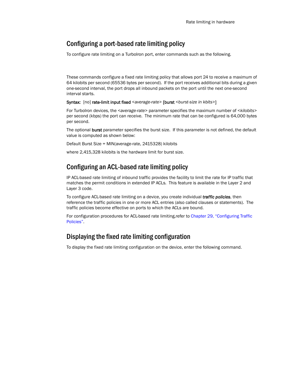Configuring a port-based rate limiting policy, Configuring an acl-based rate limiting policy, Displaying the fixed rate limiting configuration | Brocade TurboIron 24X Series Configuration Guide User Manual | Page 1065 / 1116