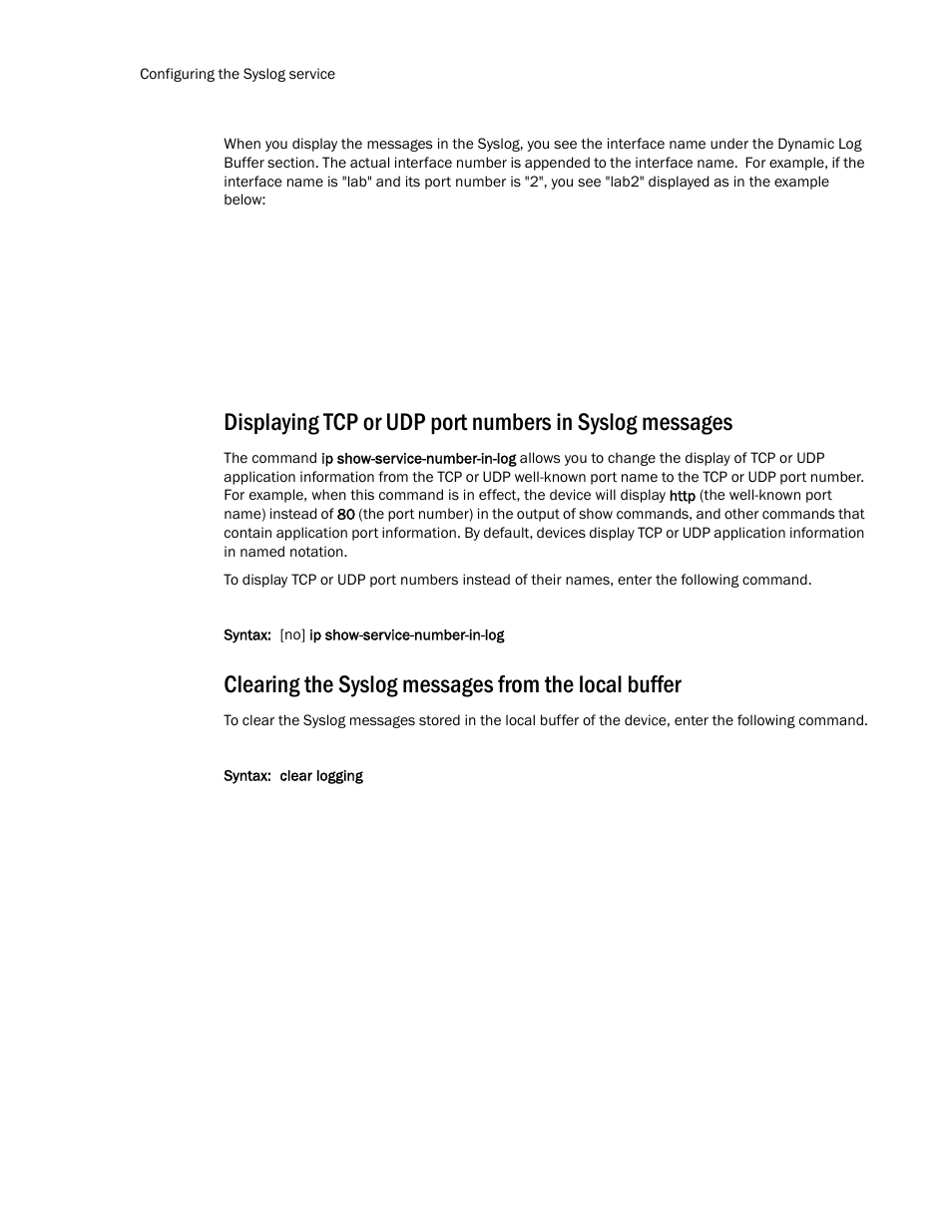 Clearing the syslog messages from the local buffer | Brocade TurboIron 24X Series Configuration Guide User Manual | Page 264 / 1116