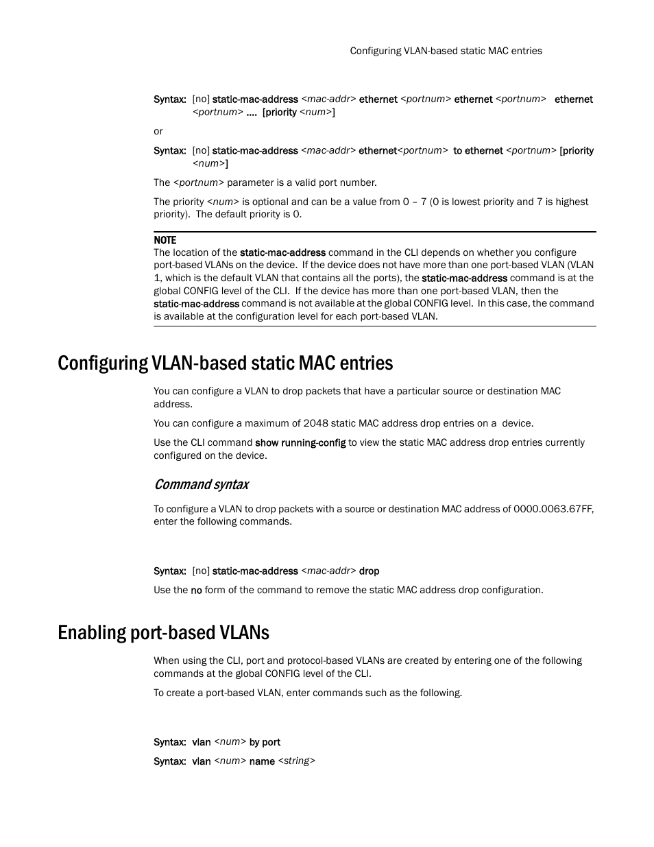 Configuring vlan-based static mac entries, Enabling port-based vlans, Configuring vlan-based | Static mac entries, Command syntax | Brocade TurboIron 24X Series Configuration Guide User Manual | Page 293 / 1116