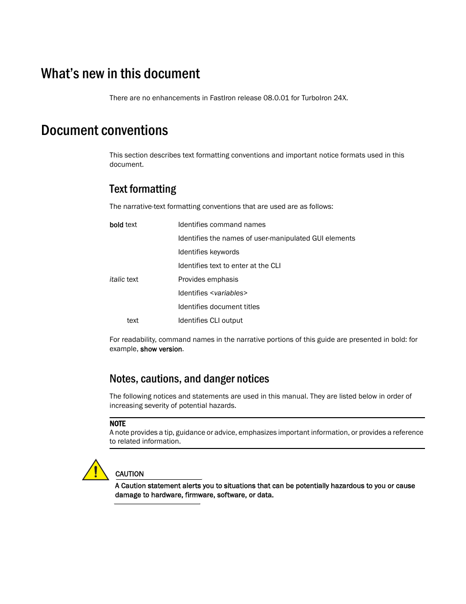 What’s new in this document, Document conventions, Text formatting | Notes, cautions, and danger notices | Brocade TurboIron 24X Series Configuration Guide User Manual | Page 32 / 1116