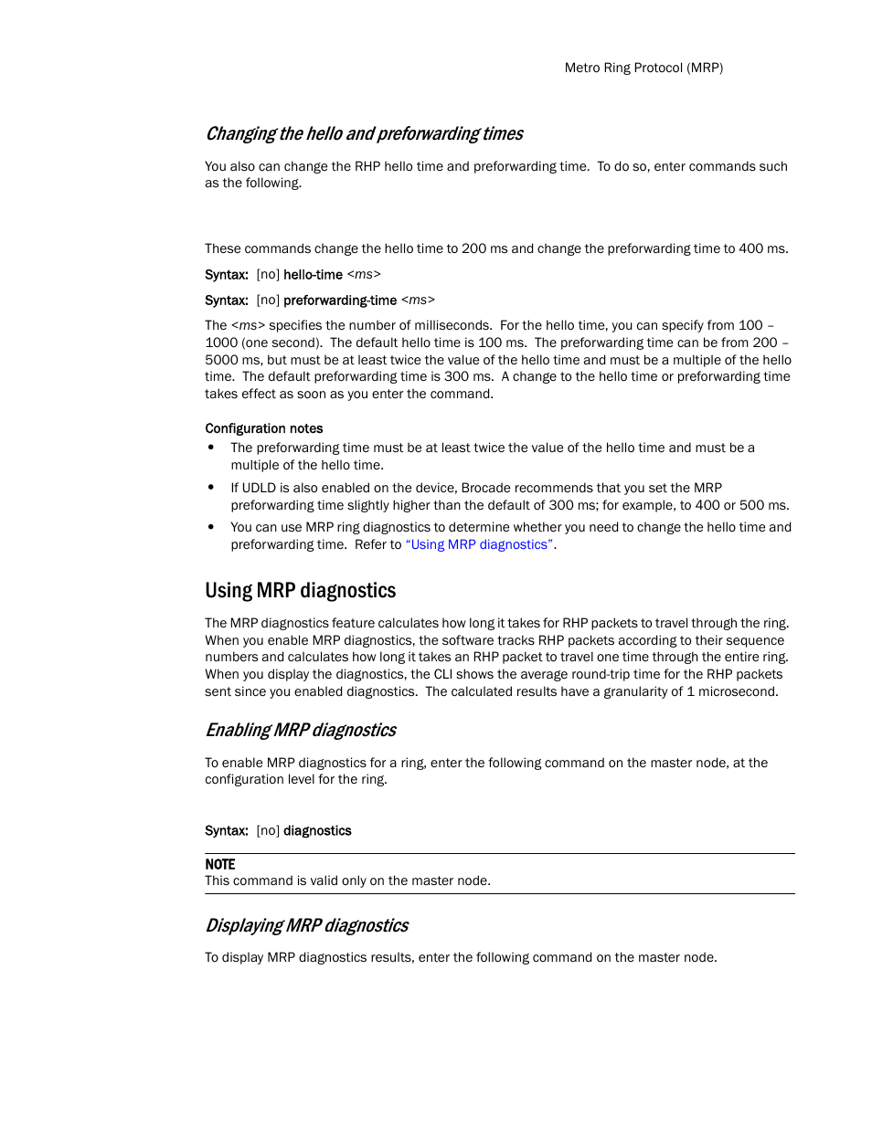 Using mrp diagnostics, Changing the hello and preforwarding times, Enabling mrp diagnostics | Displaying mrp diagnostics | Brocade TurboIron 24X Series Configuration Guide User Manual | Page 327 / 1116