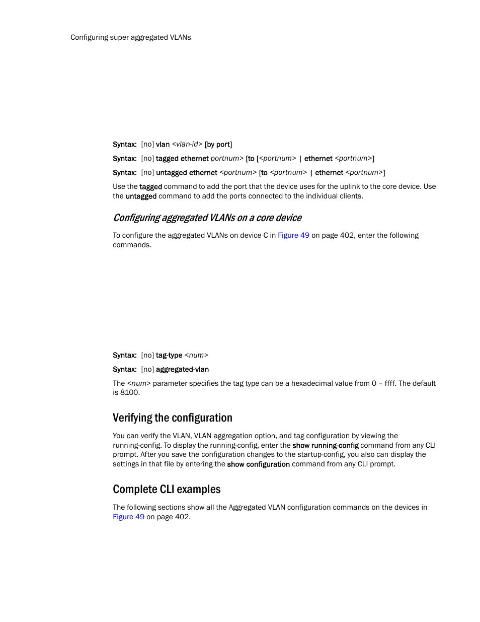 Verifying the configuration, Complete cli examples, Configuring aggregated vlans on a core device | Brocade TurboIron 24X Series Configuration Guide User Manual | Page 438 / 1116