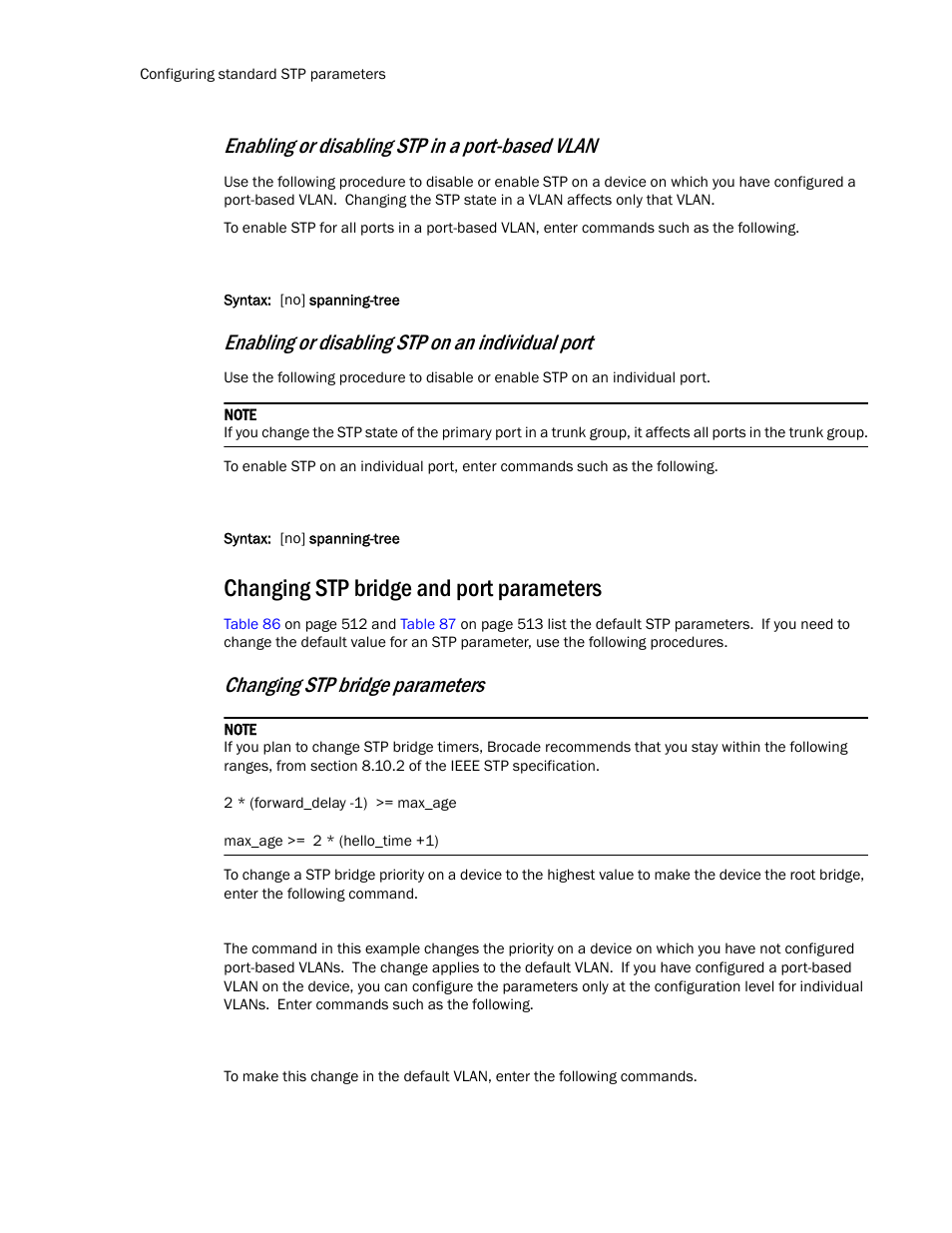Changing stp bridge and port parameters, Enabling or disabling stp in a port-based vlan, Enabling or disabling stp on an individual port | Changing stp bridge parameters | Brocade TurboIron 24X Series Configuration Guide User Manual | Page 548 / 1116