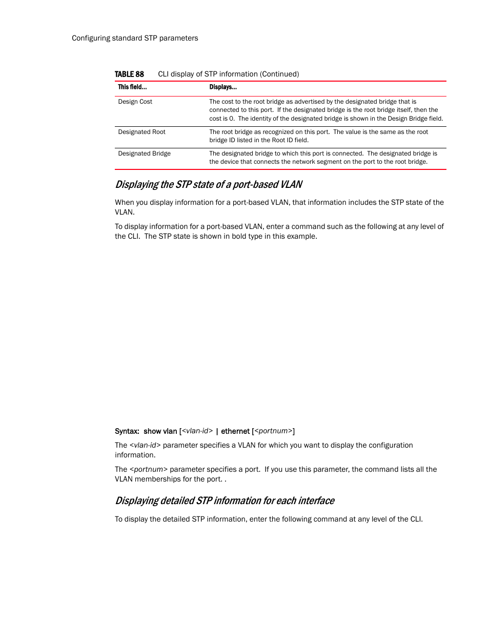 Displaying the stp state of a port-based vlan | Brocade TurboIron 24X Series Configuration Guide User Manual | Page 554 / 1116