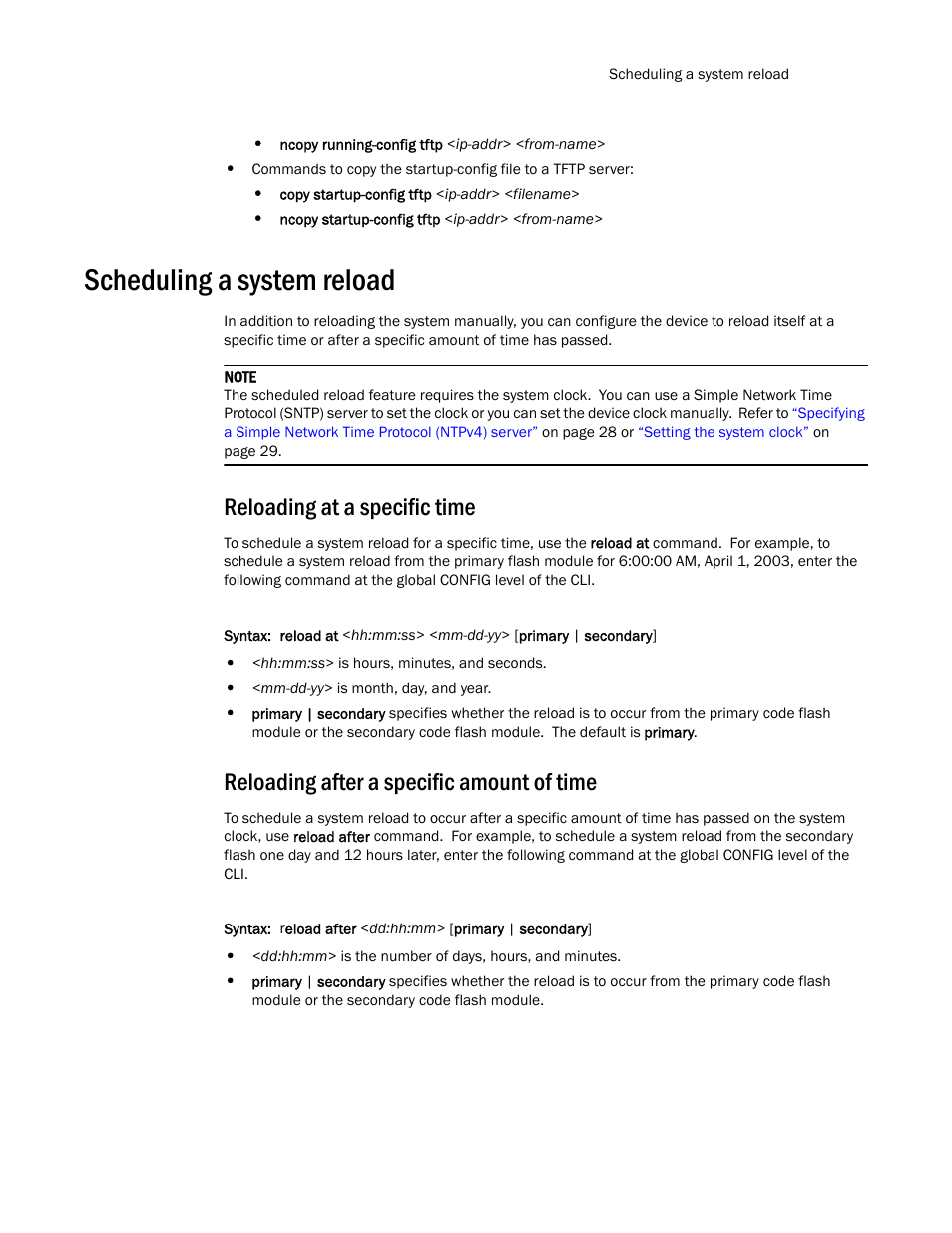 Scheduling a system reload, Reloading at a specific time, Reloading after a specific amount of time | Brocade TurboIron 24X Series Configuration Guide User Manual | Page 93 / 1116