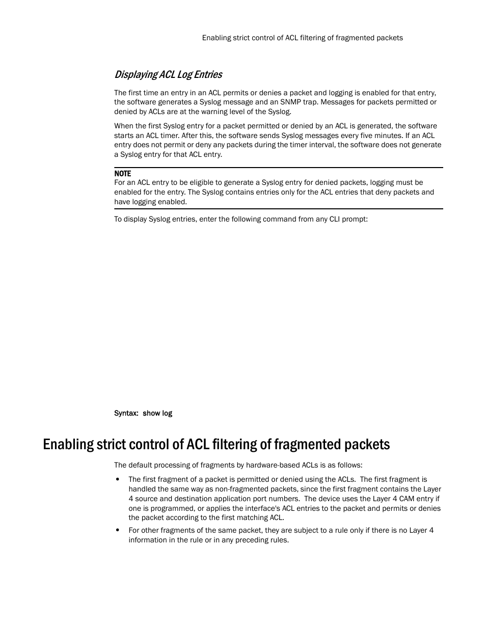 Enabling strict, Control of acl filtering of fragmented packets, Displaying acl log entries | Brocade TurboIron 24X Series Configuration Guide User Manual | Page 953 / 1116