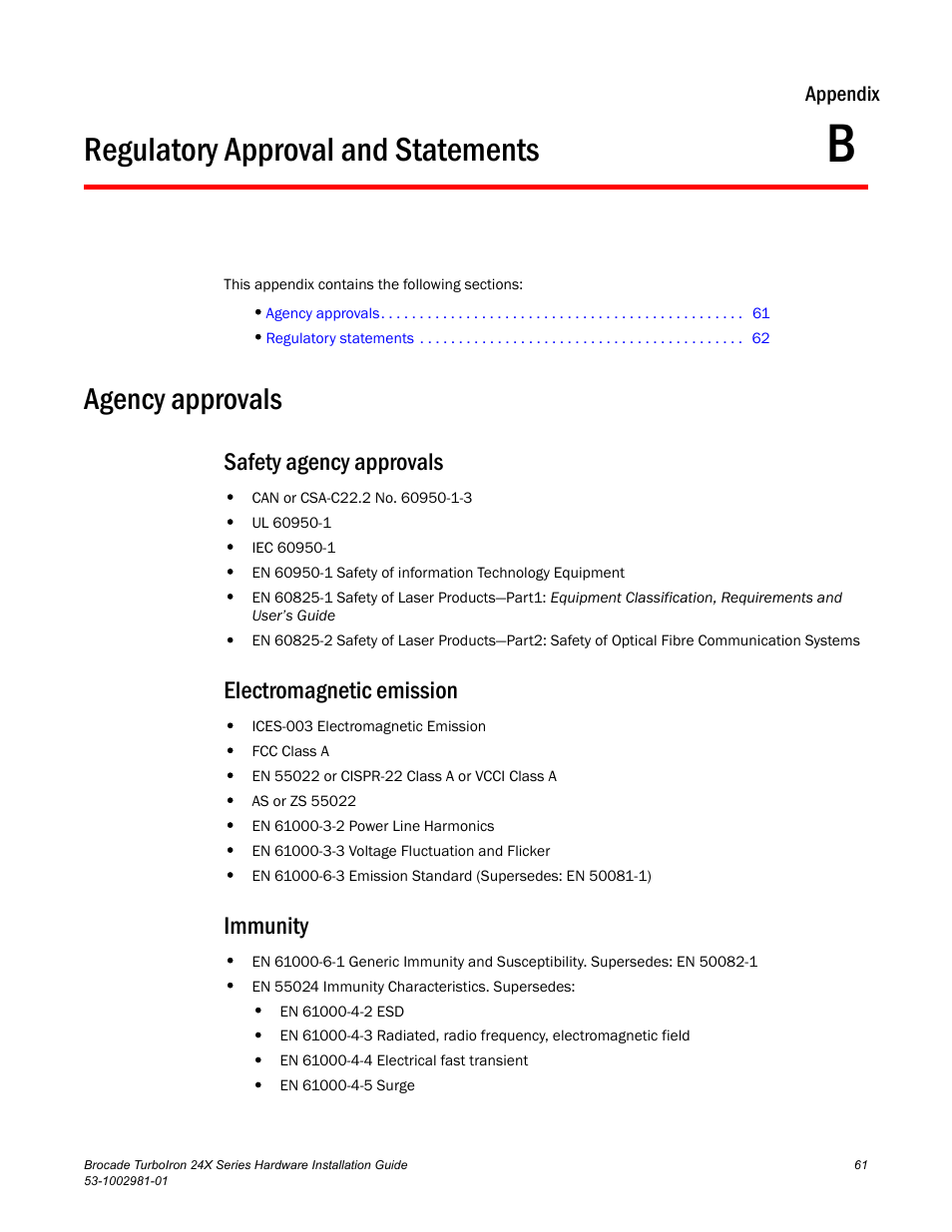 Regulatory approval and statements, Agency approvals, Safety agency approvals | Electromagnetic emission, Immunity, Appendix b | Brocade TurboIron 24X Series Hardware Installation Guide User Manual | Page 71 / 84