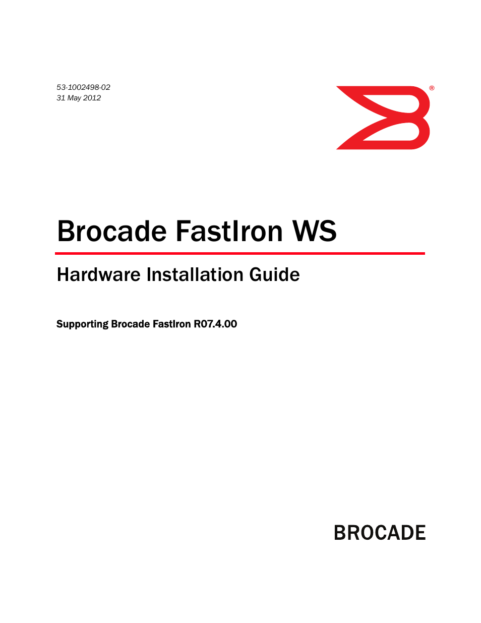 Brocade FastIron WS Hardware Installation Guide User Manual | 74 pages