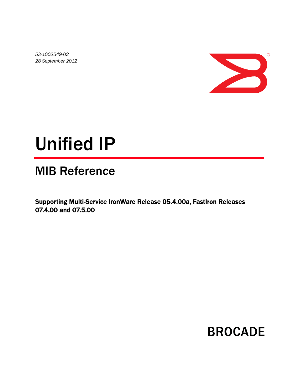 Brocade Unified IP MIB Reference (Supporting FastIron Release 07.5.00) User Manual | 768 pages