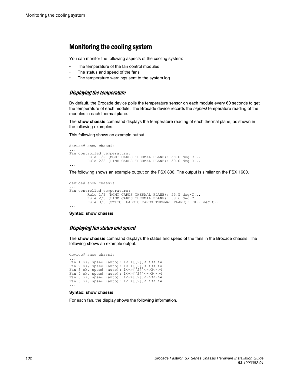 Monitoring the cooling system, Displaying the temperature, Displaying fan status and speed | Brocade FastIron SX Series Chassis Hardware Installation Guide User Manual | Page 104 / 192