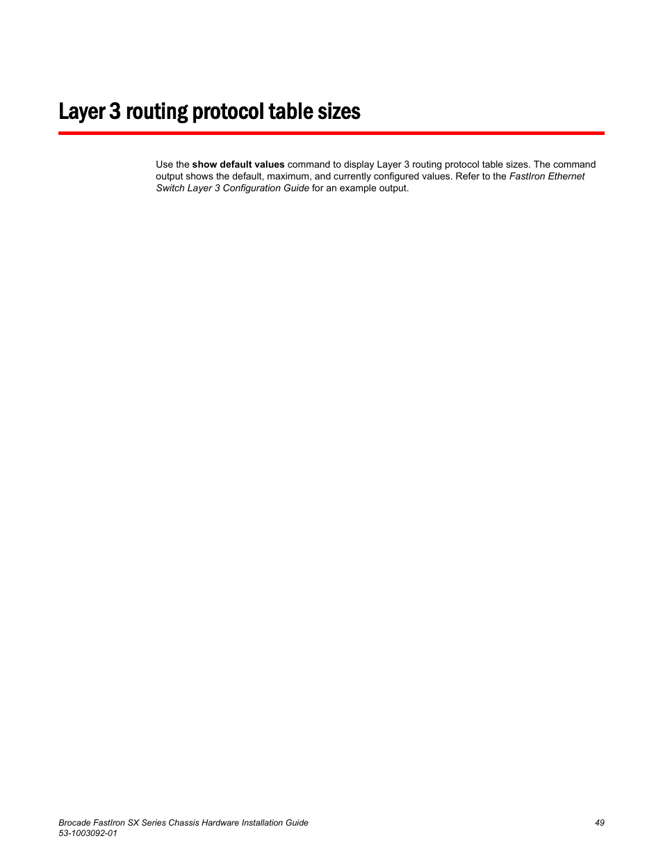 Layer 3 routing protocol table sizes | Brocade FastIron SX Series Chassis Hardware Installation Guide User Manual | Page 51 / 192