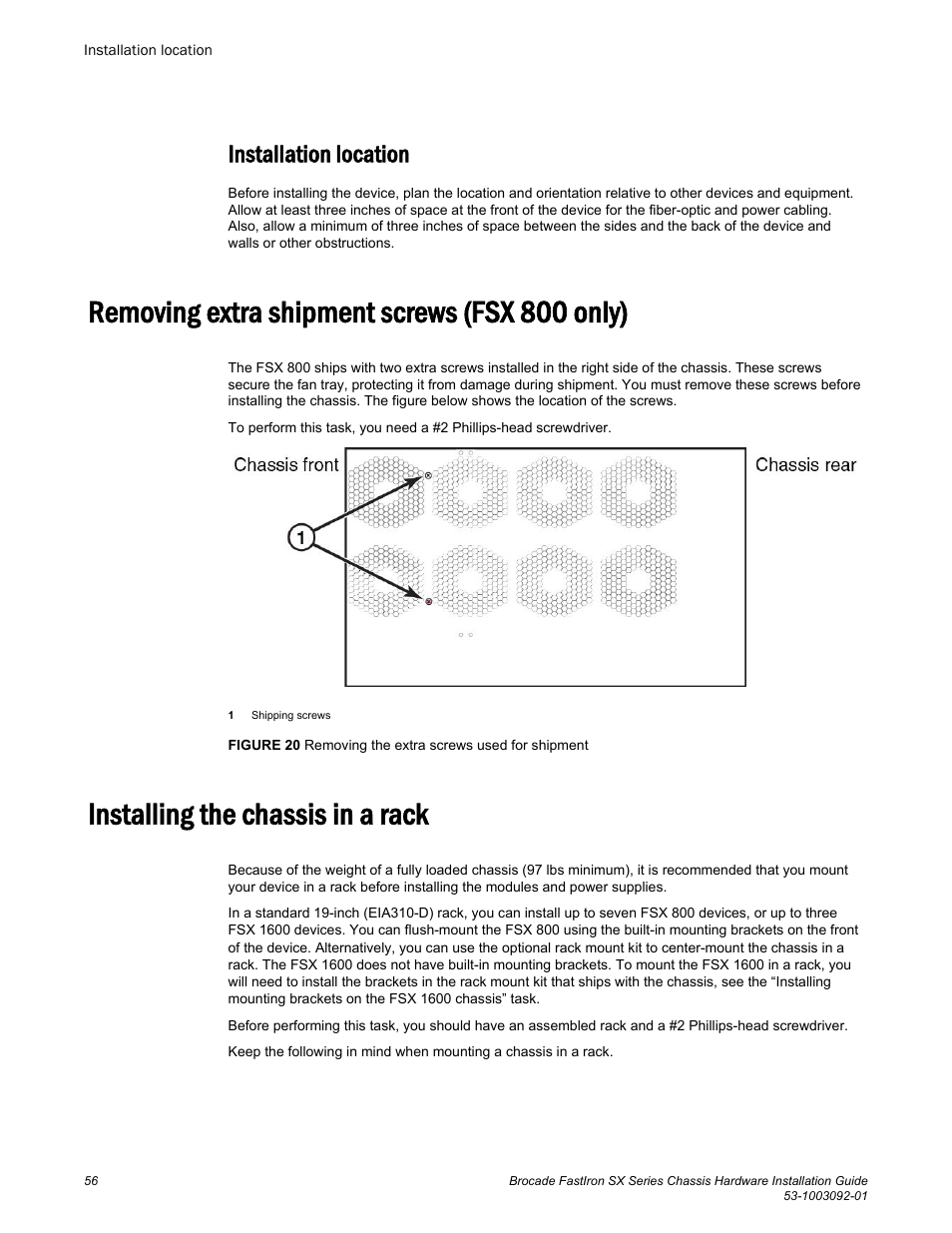 Installation location, Removing extra shipment screws (fsx 800 only), Installing the chassis in a rack | Brocade FastIron SX Series Chassis Hardware Installation Guide User Manual | Page 58 / 192