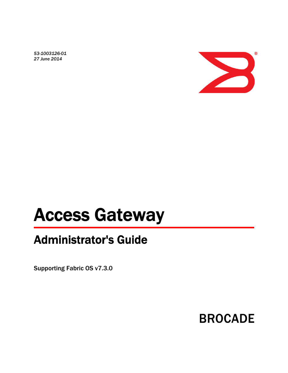 Brocade Access Gateway Administrator's Guide (Supporting Fabric OS v7.3.0) User Manual | 102 pages