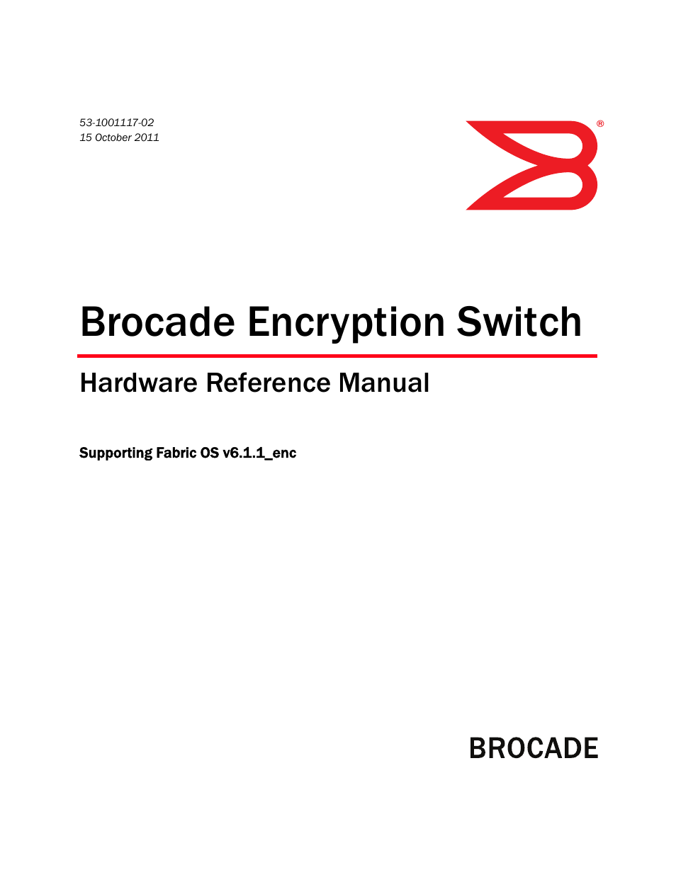 Brocade Encryption Switch Hardware Reference Manual (Supporting Fabric OS v6.1.1_enc) User Manual | 60 pages