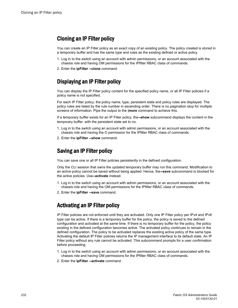 Cloning an ip filter policy, Displaying an ip filter policy, Saving an ip filter policy | Activating an ip filter policy | Brocade Fabric OS Administrators Guide (Supporting Fabric OS v7.3.0) User Manual | Page 232 / 622