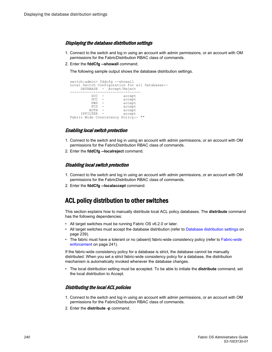 Displaying the database distribution settings, Enabling local switch protection, Disabling local switch protection | Acl policy distribution to other switches, Distributing the local acl policies, Acl policy distribution, To other switches, Acl policy distribution to other, Switches | Brocade Fabric OS Administrators Guide (Supporting Fabric OS v7.3.0) User Manual | Page 240 / 622