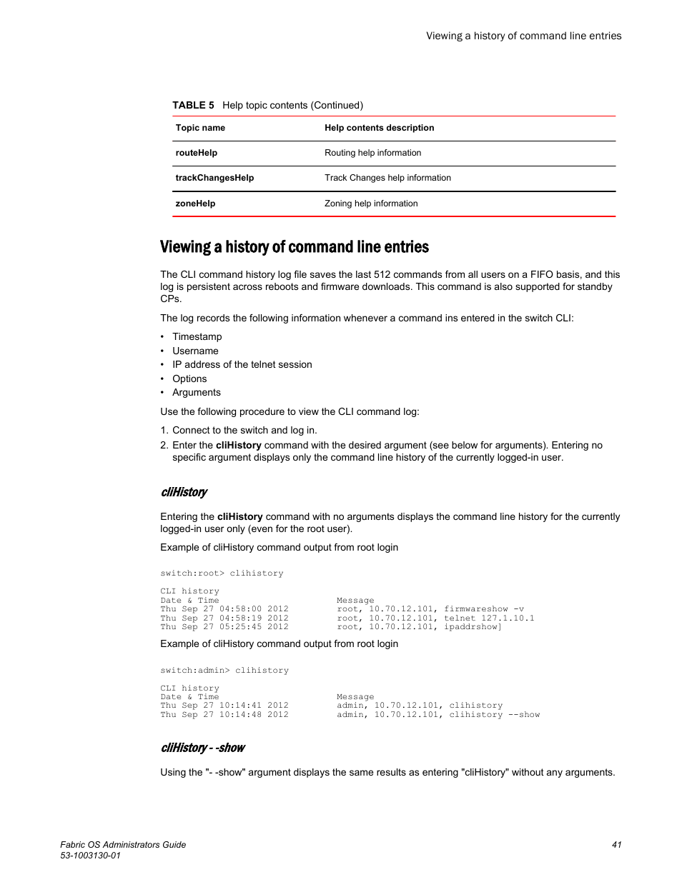 Viewing a history of command line entries, Clihistory, Clihistory - -show | Brocade Fabric OS Administrators Guide (Supporting Fabric OS v7.3.0) User Manual | Page 41 / 622