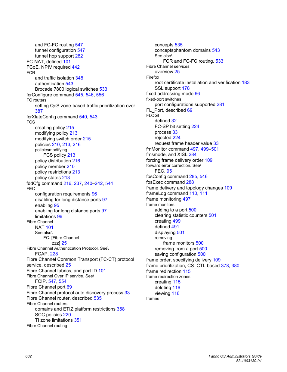 Brocade Fabric OS Administrators Guide (Supporting Fabric OS v7.3.0) User Manual | Page 602 / 622