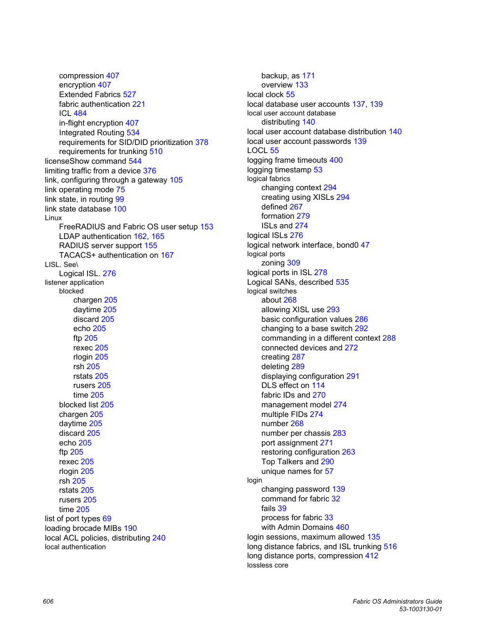 Brocade Fabric OS Administrators Guide (Supporting Fabric OS v7.3.0) User Manual | Page 606 / 622